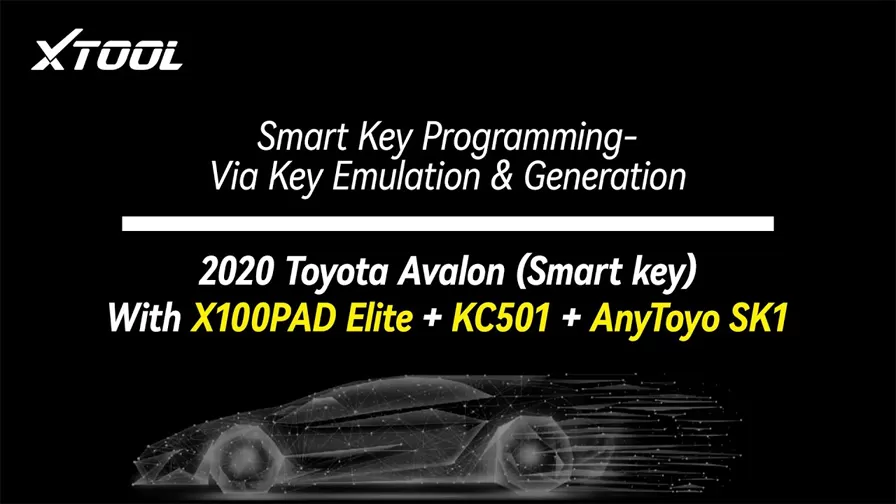 2020 Toyota Avalon Smart Key Programming with X100PAD Elite | KC501 | AnyToyo SK1