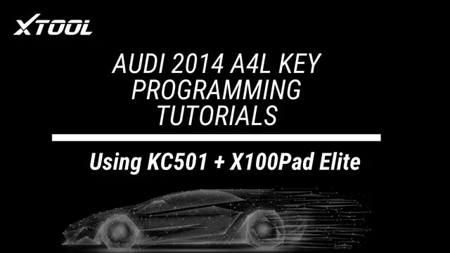 KC501 + X100PAD Elite - Make Dealer Key for Audi 2014 A4L (2020 Updates)
